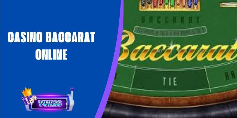 Hướng Dẫn Chơi Casino Baccarat Online Đơn Giản Nhất 1 Casino Baccarat Online